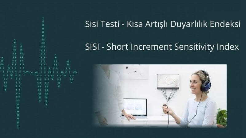 SISI Testi Nedir? | Koklear Rekrütman ve İşitme Cihazı Uygulamasında Önemi SISI Testi Nedir? | Koklear Rekrütman ve İşitme Cihazı Uygulamasında Önemi