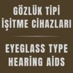 Gözlük Tipi İşitme Cihazları